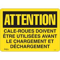SHG600 "Cale-roues doivent &ecirc;tre utilis&eacute;es" Sign, 14" x 10", Vinyl, French